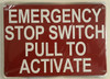 EMERGENCY STOP SWITCH PULL TO ACTIVATE  RED Building  sign