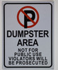 building sign DUMPSTER AREA NOT FOR PUBLIC USE VIOLATORS WILL BE PROSECUTED  (ALUMINUM S)