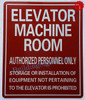 ELEVATOR MACHINE ROOM AUTHORIZED PERSONNEL ONLY SIGN