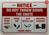 BUILDINGSignageS.COM NOTICE - DO NOT THROW DOWN THE CHUTE Signage Rules