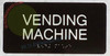 VENDING MACHINE Sign Tactile Touch Braille Sign