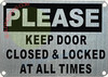 Please Keep Door Closed and Locked at All Times
