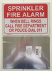 SIGN SPRINKLER FIRE ALARM WHEN BELL RINGS CALL FIRE DEPARTMENT OR POLICE-DIAL 911