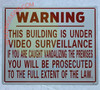 WARNING THIS BUILDING IS UNDER VIDEO SURVEILLANCE SIGN