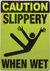 CAUTION: SLIPPERY WHEN WET Signage