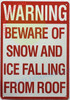 Warning Beware of Snow and ICE Falling from ROOF Signage