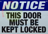 Notice This Door Must BE Kept Locked