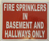 FIRE SPRINKLERS IN BASEMENT AND HALLWAYS ONLY Dob SIGN
