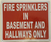 FIRE SPRINKLERS IN BASEMENT AND HALLWAYS ONLY HPD SIGN