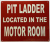 PIT LADDER LOCATED IN THE MOTOR ROOM