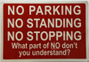 NO PARKING, NO STANDING NO STOPPING