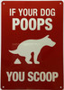 IF YOUR Dog Poops You Scoop Sign-CURB YOUR DOG SIGN