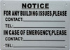 Signage  NOTICE FOR ANY BUILDING ISSUES IN CASE OF EMERGENCY PLEASE CALL