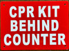 CPR KIT BEHIND COUNTER  Sign
