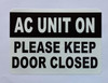 A/C UNIT ON PLEASE KEEP DOOR CLOSED Decal/STICKER Sign