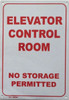 Building ELEVATOR CONTROL ROOM NO STORAGE PERMITTED   WHITE sign