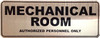 Sign MECHANICAL ROOM AUTHORIZED PERSONNEL ONLY