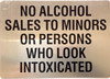 No Alcohol Sales to Minors or Persons Who Look Intoxicated - NYC resturant  Signage