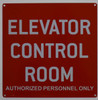 Compliance  ELEVATOR CONTROL ROOM AUTHORIZED PERSONNEL ONLY   RED ALUMINUM (ALUMINUM S) sign