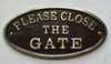 Cast Aluminium PLEASE CLOSE THE GATE  Sign