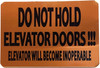 DO NOT HOLD ELEVATOR DOORS ELEVATOR WILL BECOME INOPERABLE  Sign