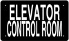 ELEVATOR CONTROL ROOM SIGN (BLACK, ALUMINUM SIGNS)