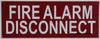 FIRE ALARM DISCONNECT  Fire Dept Sign