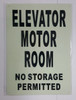 ELEVATOR MOTOR ROOM NO STORAGE PERMITTED SIGN - PHOTOLUMINESCENT GLOW IN THE DARK SIGN (PHOTOLUMINESCENT )