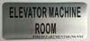 Compliance sign ELEVATOR MACHINE ROOM   BRUSHED ALUMINUM - The Mont Argent Line