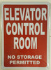 ELEVATOR CONTROL ROOM NO STORAGE PERMITTED - REFLECTIVE !!!  RED