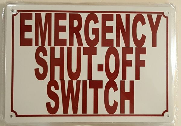 EMERGENCY SHUT-OFF SWITCH SIGN (ALUMINUM SIGNS 7X10)
