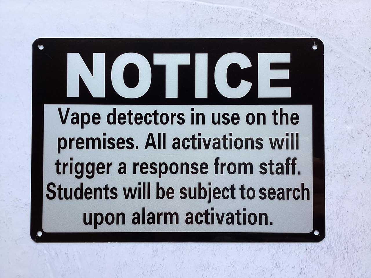 NOTICE vape detector in use FOR STUDENT AND STAFF SIGN (REFLECTIVE, WHITE, ALUMINIUM MATERIAL,7X10 INCH,RUST FREE) REF24818 - HPD-SIGNS.COM NOTICE vape detector in use FOR STUDENT AND STAFF SIGN (REFLECTIVE, WHITE, ALUMINIUM MATERIAL,7X10 INCH,RUST FREE) REF24818 - HPD-SIGNS.COM