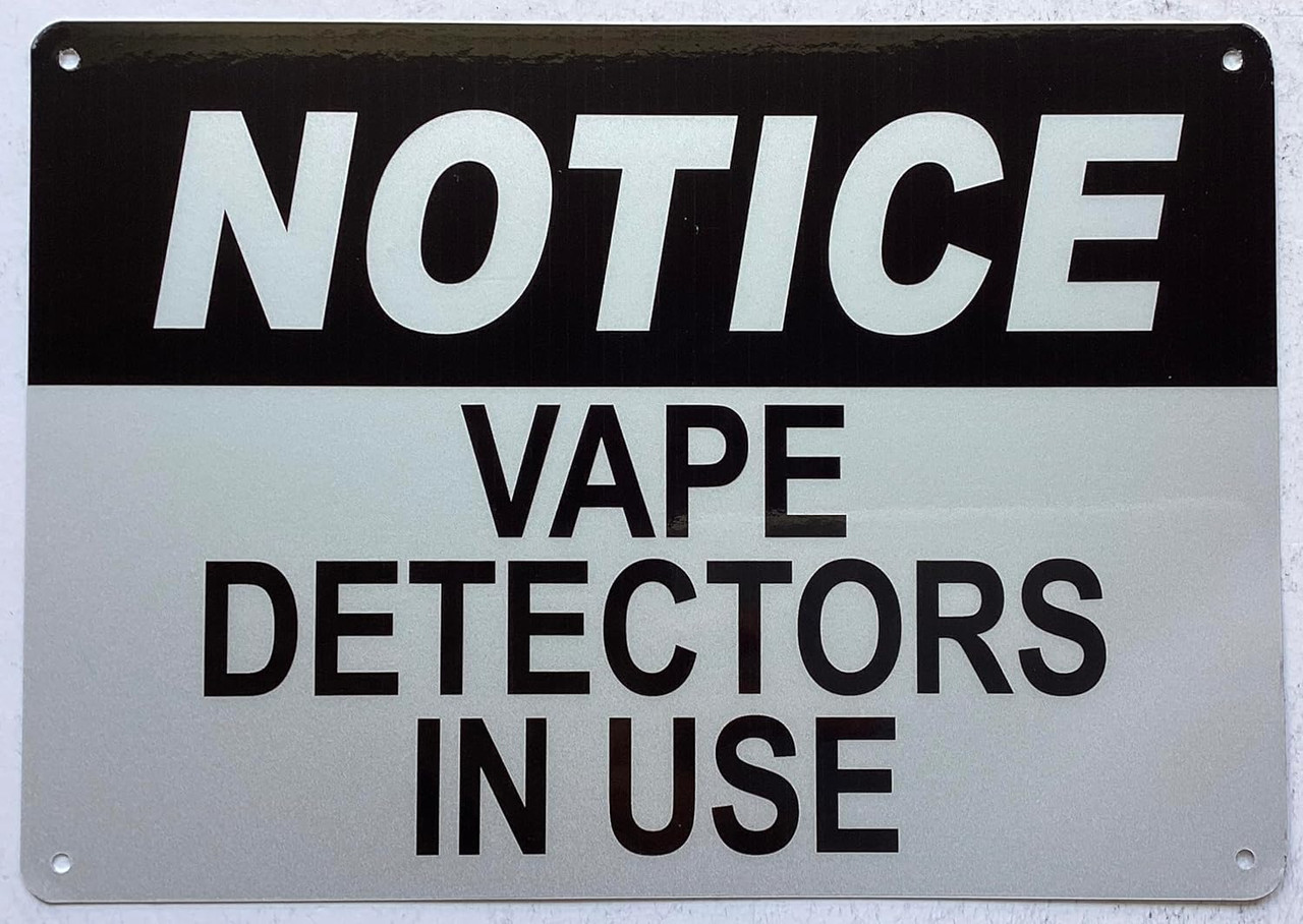 NOTICE vape detector in use SIGN (REFLECTIVE, WHITE, ALUMINIUM MATERIAL,7X10 INCH,RUST FREE) REF24818 - HPD-SIGNS.COM NOTICE vape detector in use SIGN (REFLECTIVE, WHITE, ALUMINIUM MATERIAL,7X10 INCH,RUST FREE) REF24818 - HPD-SIGNS.COM