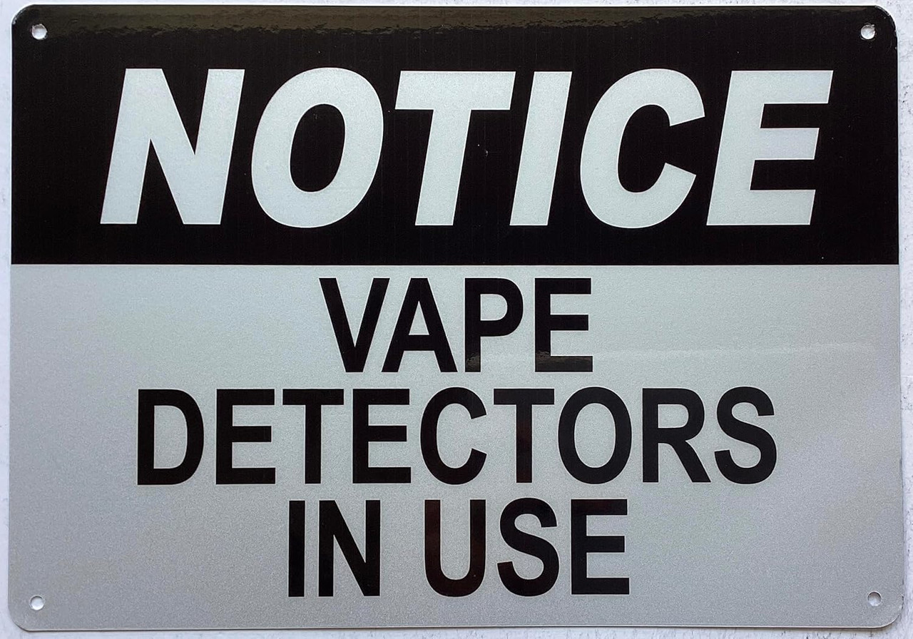 NOTICE vape detector in use SIGN (REFLECTIVE, WHITE, ALUMINIUM MATERIAL,7X10 INCH,RUST FREE) REF24818 NOTICE vape detector in use SIGN (REFLECTIVE, WHITE, ALUMINIUM MATERIAL,7X10 INCH,RUST FREE) REF24818