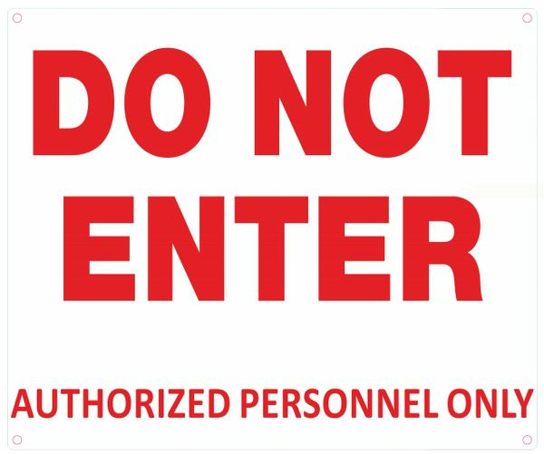 DO NOT ENTER AUTHORIZED PERSONNEL ONLY Sign