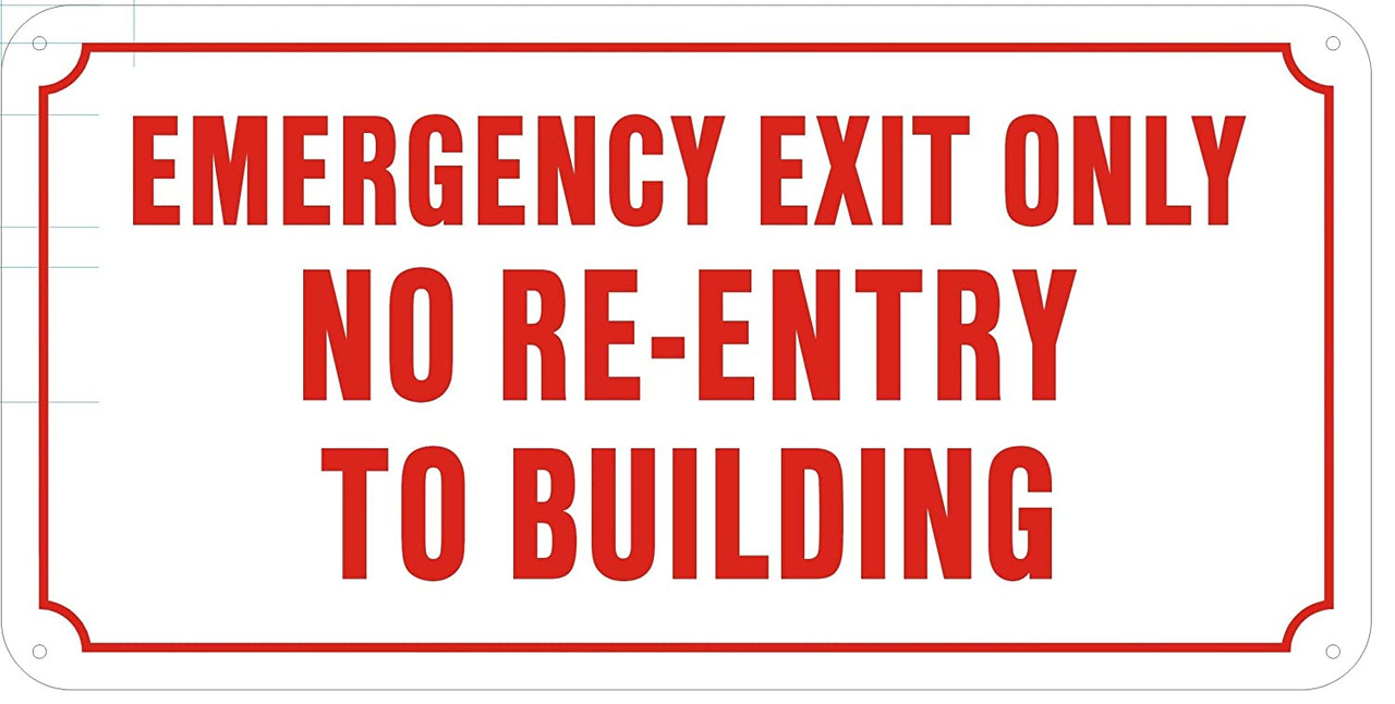 EMERGENCY EXIT ONLY NO RE-Entry to Building Sign