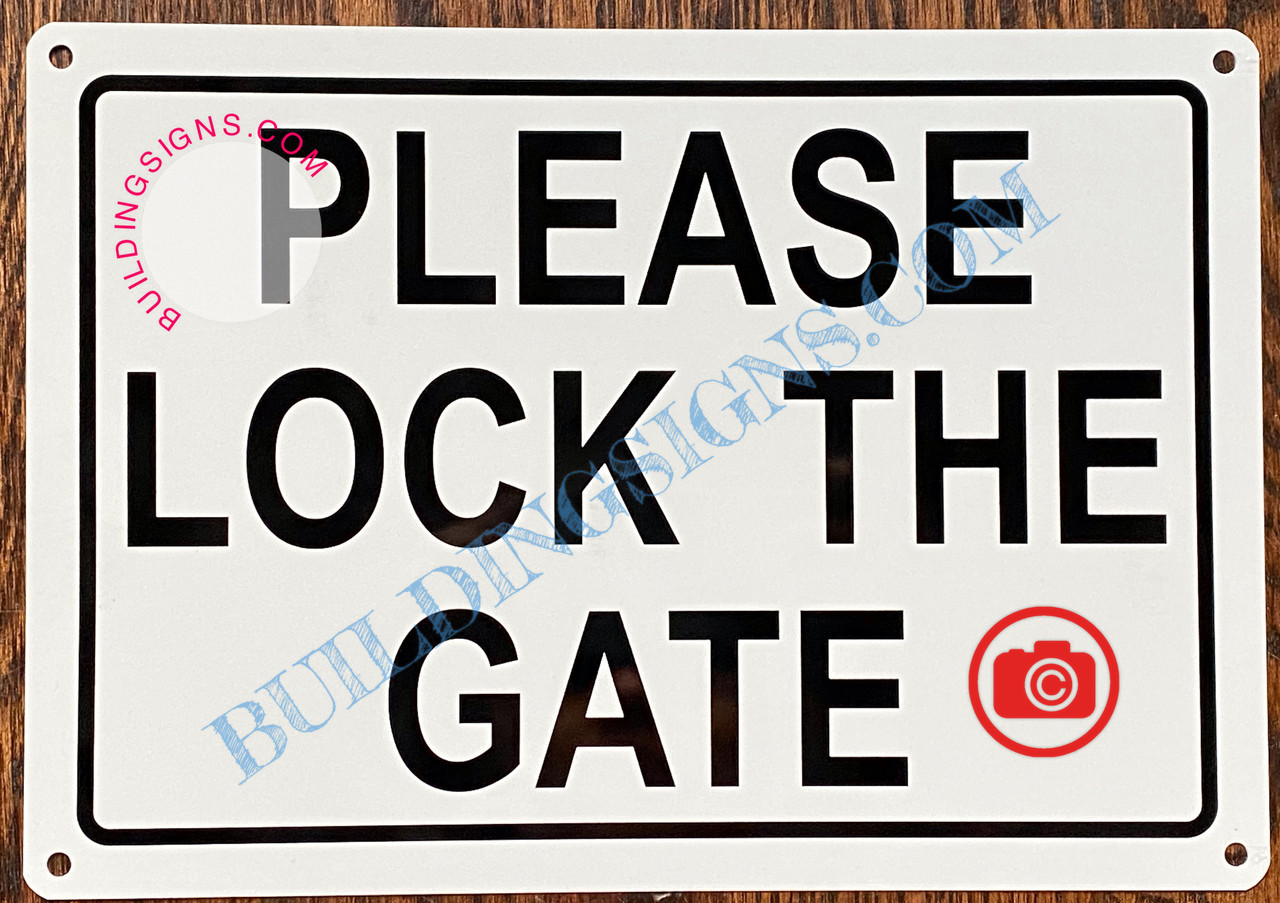 PLEASE LOCK THE GATE SIGN (ALUMINUM SIGNS 7X10) 