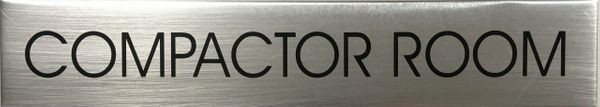 COMPACTOR ROOM SIGN - BRUSHED ALUMINUM