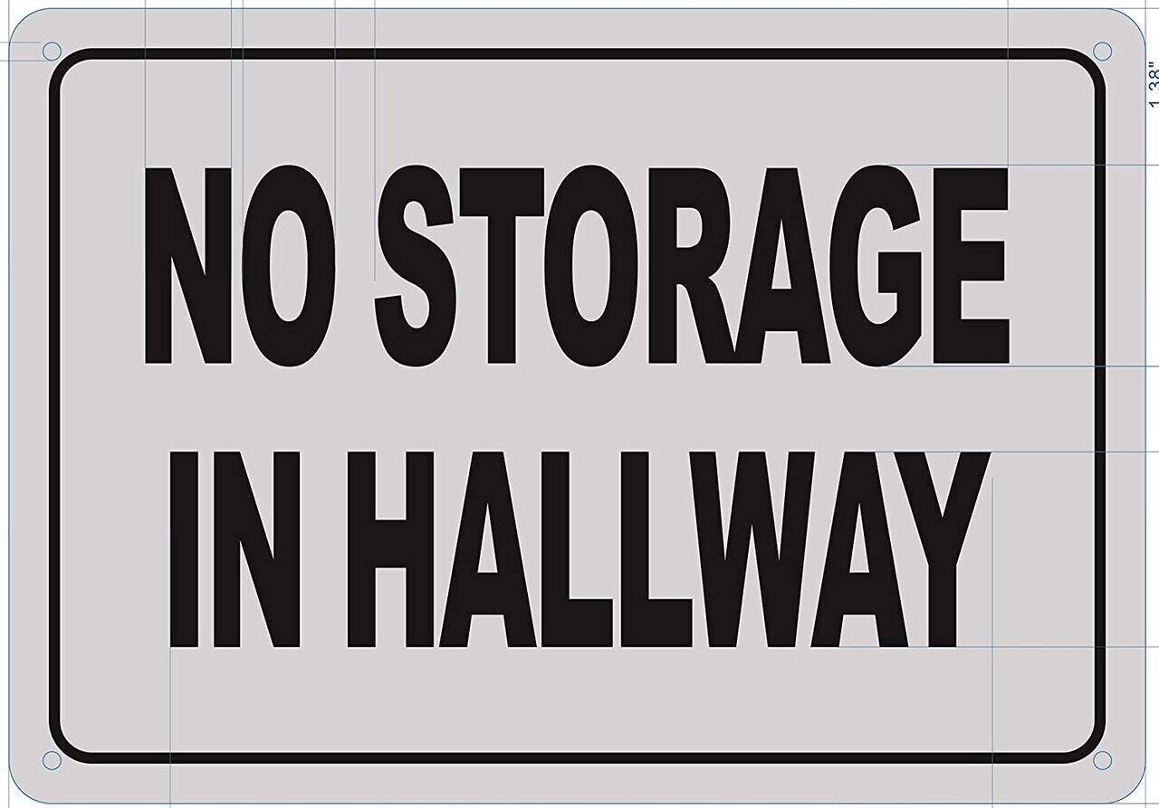 NO STORAGE IN HALLWAY SIGN (6X12.5 WHITE BACKGROUND,ALUMINUM) - HPD ...