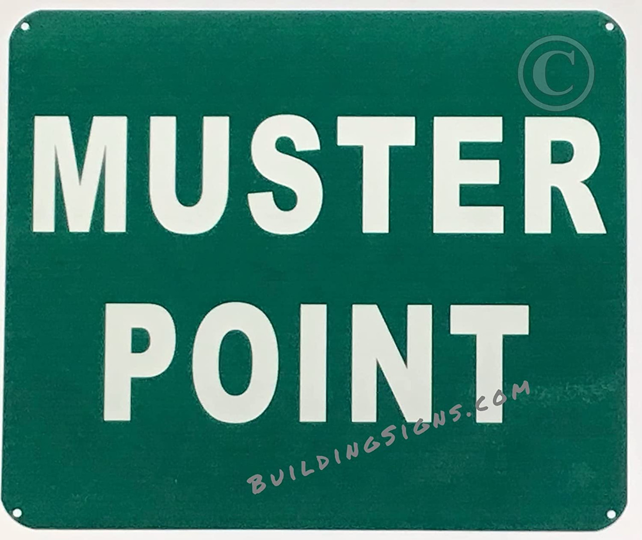 MUSTER POINT SIGN (GREEN, Reflective ALUMINUM, 10x12 INCH)