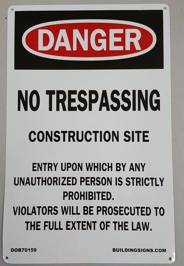 NO TRESPASSING CONSTRUCTION SITE Sign