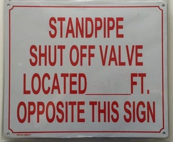 STANDPIPE SHUT OFF VALVE LOCATED _ FEET OPPOSITE THIS Sign Sign