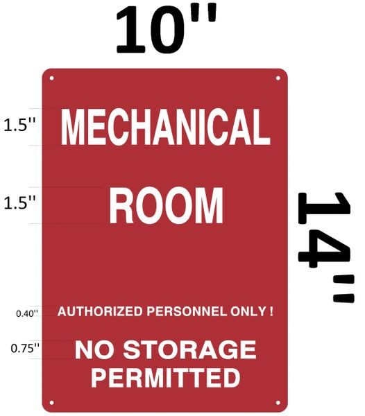 MECHANICAL ROOM AUTHORIZED PERSONNEL ONLY ! NO STORAGE PERMITTED SIGN ...