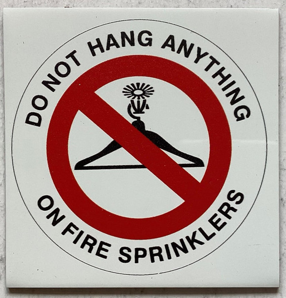 NYC DO NOT HANG ANYTHING ON FIRE SPRINKLERS SIGN