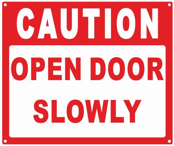 CAUTION OPEN DOOR SLOWLY Sign