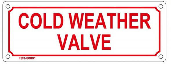 COLD WEATHER VALVE Sign