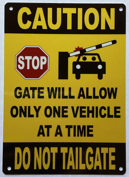 caution-gate-will-only-allow-one-vehicle-at-a-time-do-not-tailgate-5x7-yellow-aluminum-sign.jpg