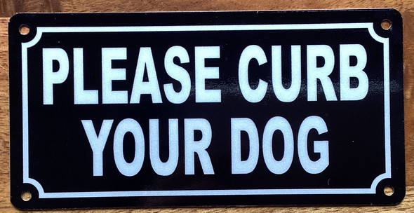 please-curb-your-dog-3x6-black-aluminum.jpg