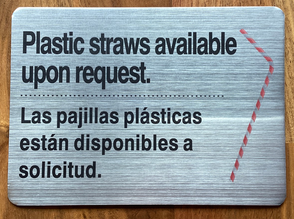 plastic-straws-available-upon-request-5-x-7-silver-aluminum-sign.jpg