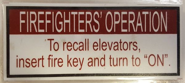 FIREFIGHTERS OPERATION TO RECALL ELEVATORS INSERT FIRE KEY AND TURN TO ON SIGNAGE (ALUMINUM SIGNAGES,WHITE)